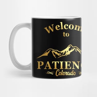 welcome to patience gold edition Mug